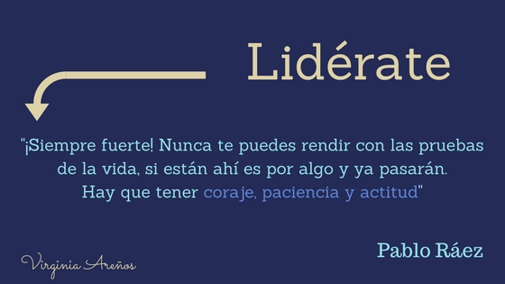 La resiliencia del líder: Pablo Ráez