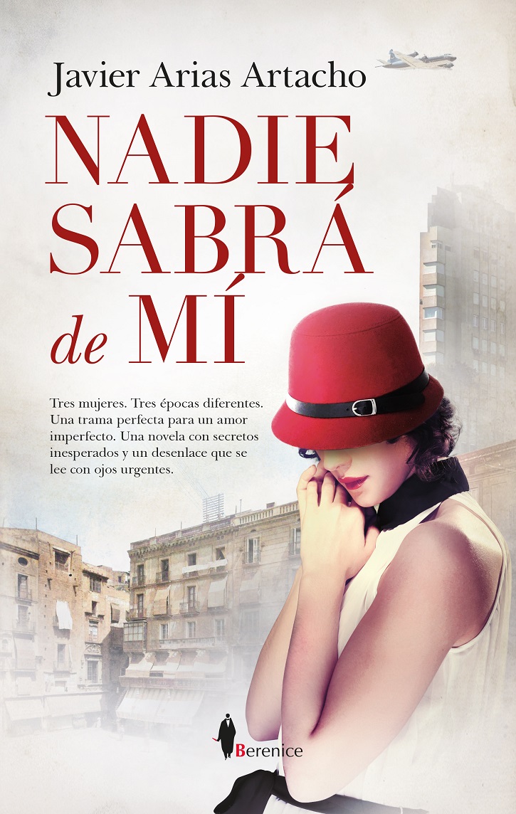 Portada de la novela | Javier Arias Artacho publica ‘Nadie sabrá de mí’ en la editorial Berenice