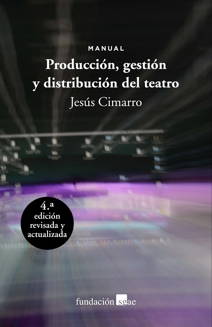 Manual de Producción, gestión y distribución del teatro, de Jesús Cimarro